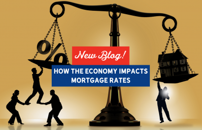 How the Economy Impacts Mortgage Rates | Slocum Home Team